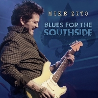 Guitarist Mike Zito Blasts Off With New Double Live CD Set 'Blues For The Southside' Video