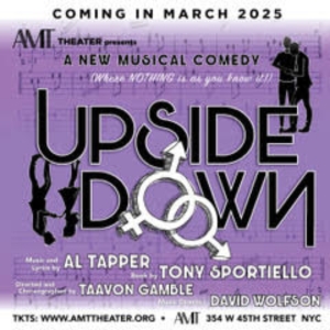 Creative Team Set for UPSIDE DOWN Off-Broadway at AMT Theater Photo