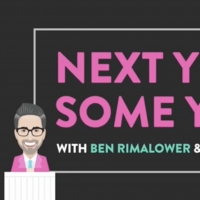 VIDEO: Watch Ben Rimalower and Daniel Nolen's New Show, NEXT YEAR, SOME YEAR- Live No Photo