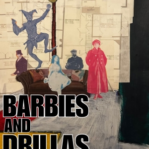 BARBIES AND DRILLAS Will Make its World Premiere at Edinburgh This Month Photo