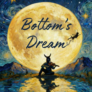 BOTTOM’S DREAM Set For Edinburgh Fringe With Immersive Take On A MIDSUMMER NIGHT’ Photo
