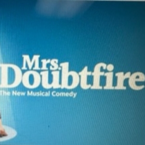 Review: MRS. DOUBTFIRE THE NEW COMEDY MUSICAL at Fisher Theatre