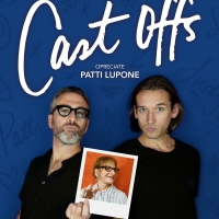 CAST OFFS OPRECIATE PATTI LUPONE with Ben Rimalower & Daniel Nolen is Coming to Club  Photo