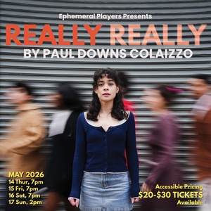 The Ephemeral Players Will Present REALLY REALLY in Partnership With NYC Alliance Aga Photo
