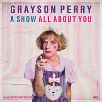 GRAYSON PERRY: A SHOW ALL ABOUT YOU to Tour in 2023