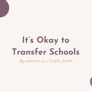 Student Blog: Its Okay to Transfer Schools Photo