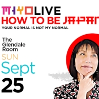 Miyo Yamauchi's Solo Show HOW TO BE JAPANESE is Coming to the Glendale Room in…