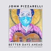 John Pizzarelli to Release BETTER DAYS AHEAD Video