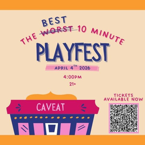 NYCTHE BEST WORST 10 MINUTE PLAYFEST Set For April At Caveat Photo