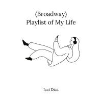 BWW Blog: (Broadway) Playlist of My Life