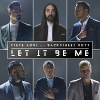 Steve Aoki and Backstreet Boys Team Up for New Single 'Let It Be Me' Video
