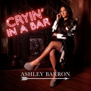 Ashley Barron Releases New Single 'Cryin' In A Bar' Photo