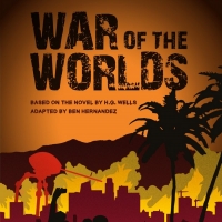 BWW Feature: Modern Adaptation of WAR OF THE WORLDS Brings Live Virtual Theater Into a New Realm of Artistic Possibility