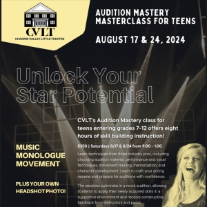 Chagrin Valley Little Theatre to Host Audition Prep Masterclass For Teens
