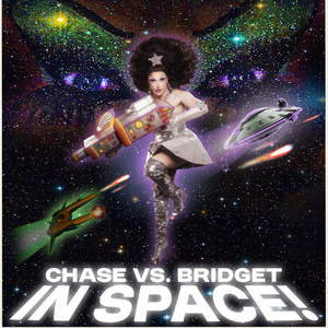 Drag Queen Chase Runaway Will Present CHASE VS. BRIDGET: IN SPACE! at Red Eye NY Photo