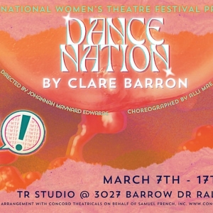 DANCE NATION to be Presented At The National Womens Theatre Festival in March