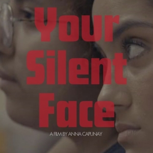 Anna Capunay to Premiere Film YOUR SILENT FACE at the Festival of Cinema NYC Photo