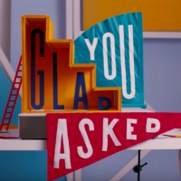 VIDEO: YouTube Releases Trailer for Part Two of GLAD YOU ASKED Photo