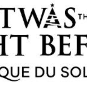 ‘TWAS THE NIGHT BEFORE… By Cirque Du Soleil Will Return To The Chicago Theatre Th Photo