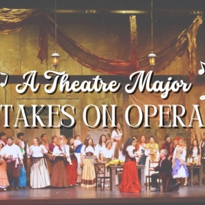 Student Blog: A Theatre Major Takes On Opera