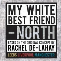 Nineteen Writers From Across The North Of England Announced For MY WHITE BEST FRIEND  Photo