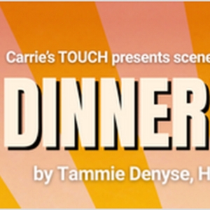 Carrie's TOUCH to Hold Auditions for DINNER WITH THE YOUNGERS Photo
