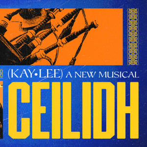 CEILIDH A NEW MUSICAL Will Transfer to London and UK Tour Photo
