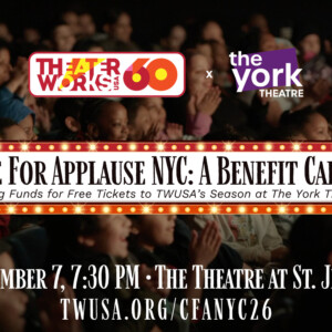 CAUSE FOR APPLAUSE NYC to Benefit TheaterWorksUSA and York Theatre Photo