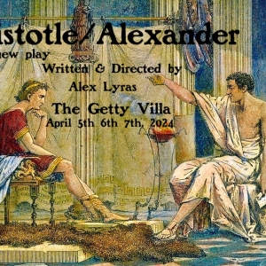 Getty Villa Theater Lab To Present ARISTOTLE/ALEXANDER Video