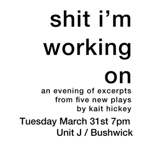 Kait Hickey to Present SH*T I&rsquo;M WORKING ON, Evening of Excerpts From 5 New Plays Photo