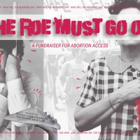 What Will the Neighbours Say? To Host 'The Roe Must Go On' Abortion Access Fundraiser Photo
