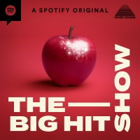 Higher Ground & Spotify Premiere THE BIG HIT SHOW