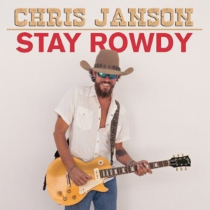 Chris Janson Lets the Good Times in with Latest Release 'Stay Rowdy'