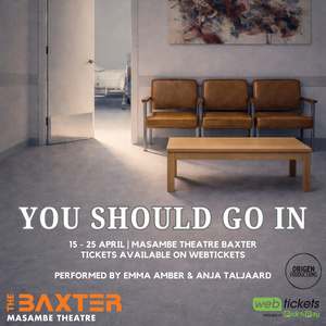 New Drama YOU SHOULD GO IN Set Comes to Masambe Theatre in April Photo