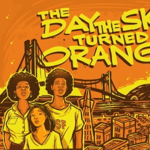 Cast and Creative Team Set for THE DAY THE SKY TURNED ORANGE at Z Space Photo