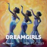 DREAMGIRLS Comes to North Carolina Theatre in February Photo