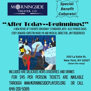 AFTER TODAY- BEGINNINGS! Broadway Cabaret is Coming to Morningside Theater Co Photo