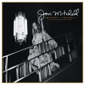 'Joni Mitchell Archives, Vol. 3: The Asylum Years (1972-1975)' Sets October Release Photo