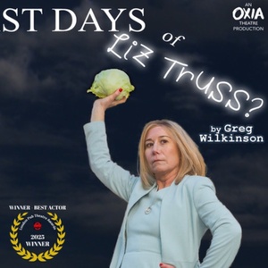 THE LAST DAYS OF LIZ TRUSS? to Transfer to The Other Palace Photo