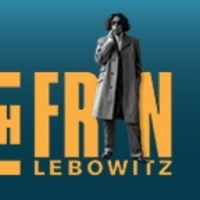 AN EVENING WITH FRAN LEBOWITZ Coming To Southern Theatre March 6 Photo