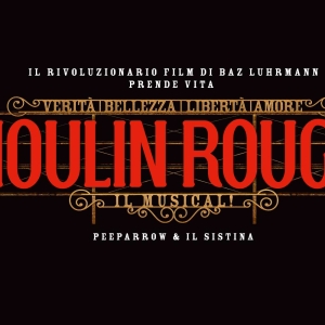 Previews: MOULIN ROUGE! IL MUSICAL al CHAPITEAU SISTINA - ROMA Photo
