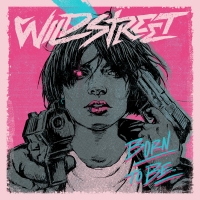 Wildstreet Release Third Single 'Born To Be' Photo