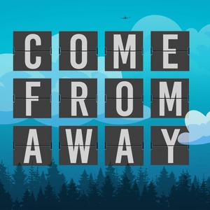 Preview: COME FROM AWAY at Roxy's Downtown