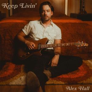 Alex Hall Releases New Single KEEP LIVIN' Photo