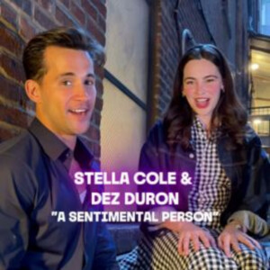 Video: Stella Cole & Dez Duron Sing 'A Sentimental Person' from MAYBE HAPPY ENDING Photo
