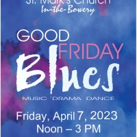 People of All Faiths Welcome to St. Mark's Church In-The-Bowery's GOOD FRIDAY BLUES S Photo