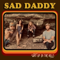 Sad Daddy Releases New Album 'Way Up In The Hills' Photo