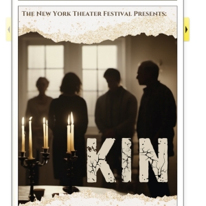 KIN to be Presented at NY Theater Festival This Month