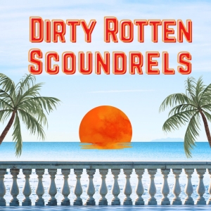 Cast Set for DIRTY ROTTEN SCOUNDRELS at Austin Playhouse Photo