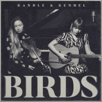 Kandle & Kendel Share Neil Young Covers On 'Birds' EP Out Now Video